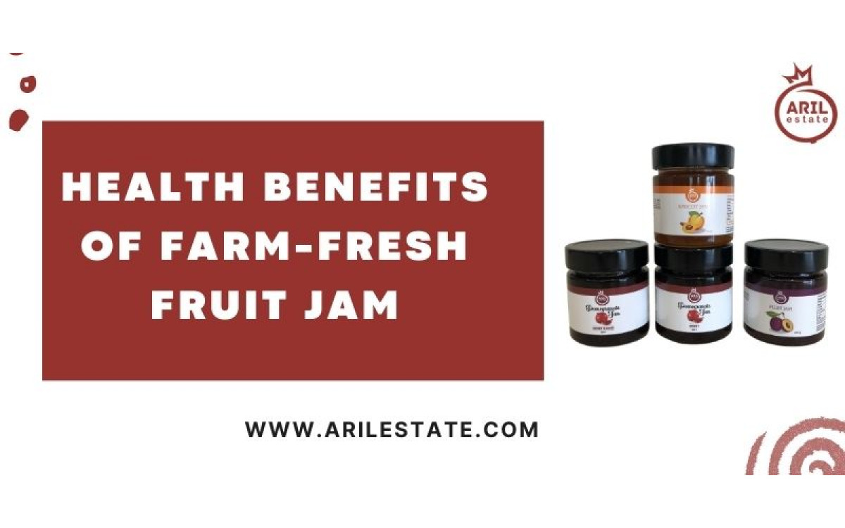 Health Benefits of Farm-Fresh Fruit Jam